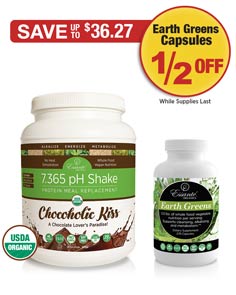 Sale: Buy 7.365 pH Protein Shake Chocolate get Earth Greens Capsules 1/2 OFF